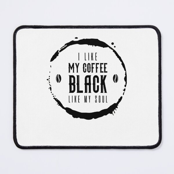 Item preview, I Like My Coffee Black Like My Soul Funny Coffee designed and sold by JRRTs.