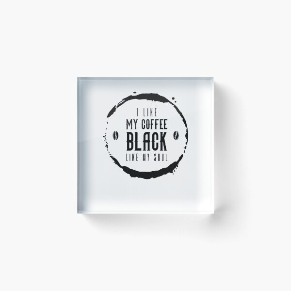 Item preview, I Like My Coffee Black Like My Soul Funny Coffee designed and sold by JRRTs.