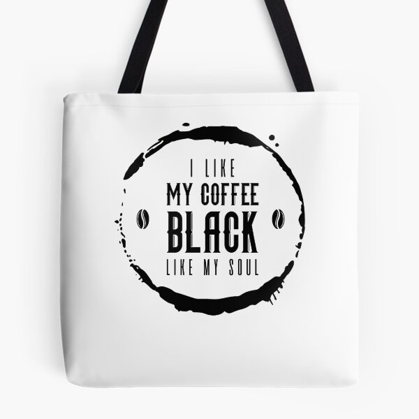 Item preview, I Like My Coffee Black Like My Soul Funny Coffee designed and sold by JRRTs.