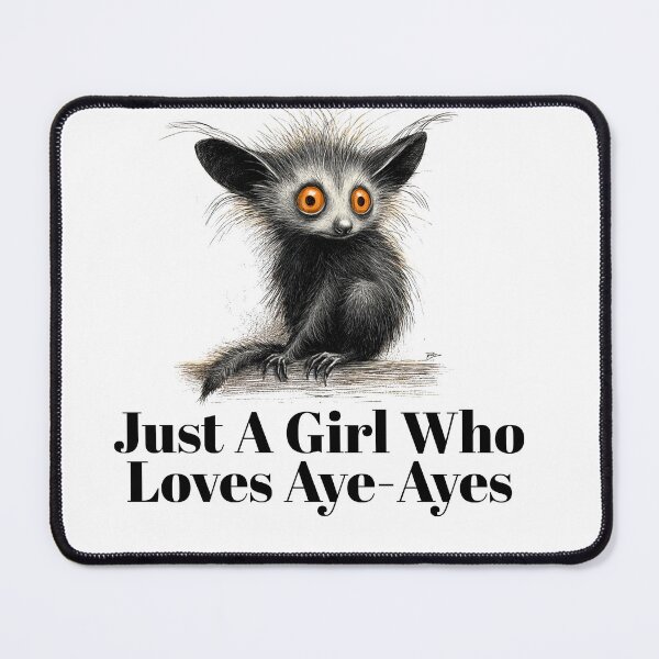 Item preview, Just A Girl Who Loves Aye-Ayes Lemurs designed and sold by ambystomatees.
