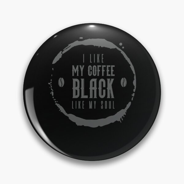 Item preview, I Like My Coffee Black Like My Soul Funny Coffee designed and sold by JRRTs.
