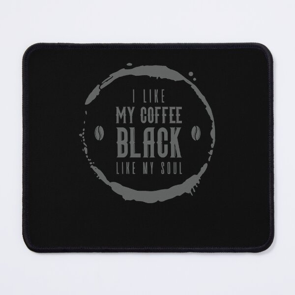 Item preview, I Like My Coffee Black Like My Soul Funny Coffee designed and sold by JRRTs.