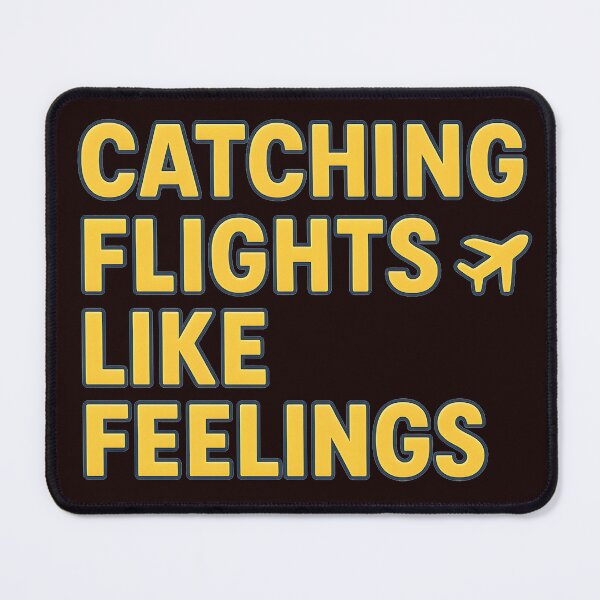 Item preview, atching Flights Like Feelings | Funny Travel Quote T-Shirt for Wanderlust Lovers & Jetsetters designed and sold by ThePunnyTraveler.