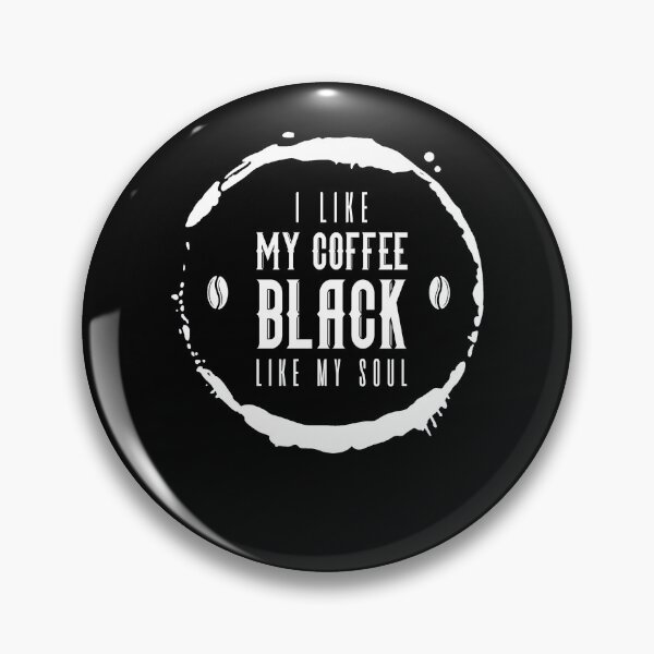 Item preview, I Like My Coffee Black Like My Soul Funny Coffee designed and sold by JRRTs.