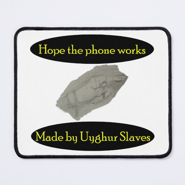 Item preview, Hope the phone works made by Uyghur Slaves designed and sold by Visual-Minds.