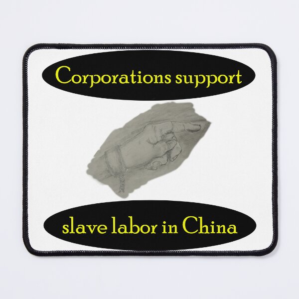 Item preview, Corporations support - slave labor in China designed and sold by Visual-Minds.