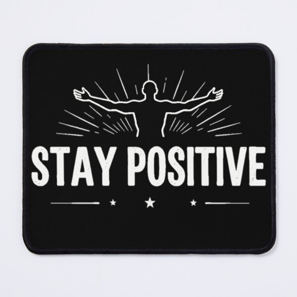 Item preview, Stay positive. designed and sold by GraveKey.