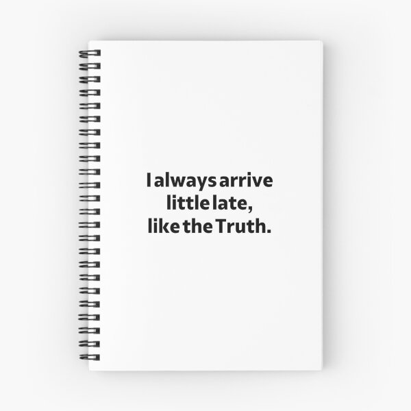 Item preview, I Always Arrive Little Late Like The Truth designed and sold by PetPanache.