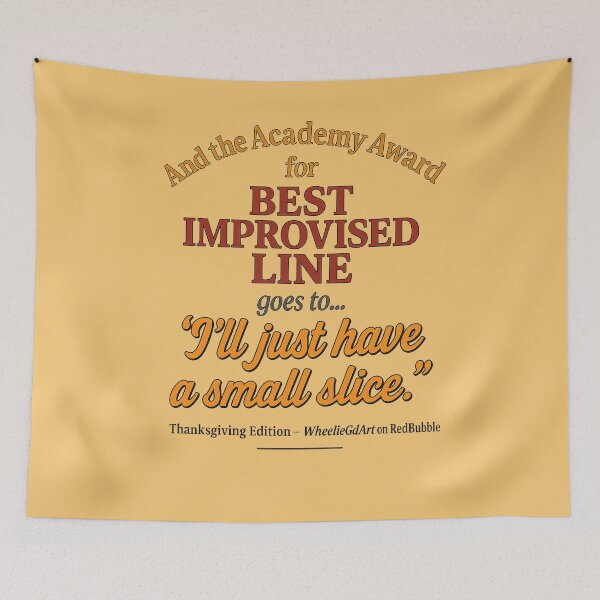 Item preview, Academy Award – Thanksgiving Edition – BEST IMPROVISED LINE - V2 designed and sold by WheelieGdArt.