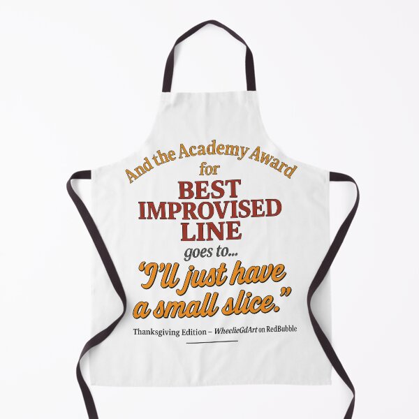 Item preview, Academy Award – Thanksgiving Edition – BEST IMPROVISED LINE designed and sold by WheelieGdArt.