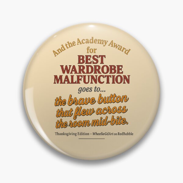 Item preview, Academy Award – Thanksgiving Edition – BEST WARDROBE MALFUNCTION - V2 designed and sold by WheelieGdArt.