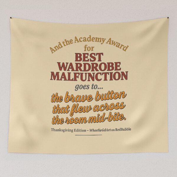 Item preview, Academy Award – Thanksgiving Edition – BEST WARDROBE MALFUNCTION - V2 designed and sold by WheelieGdArt.