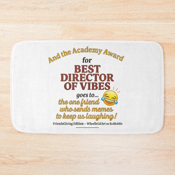 Item preview, FriendsGiving Edition - And the Academy Award for Best Director of Vibes goes to… the one friend who sends memes and keeps us laughing designed and sold by WheelieGdArt.