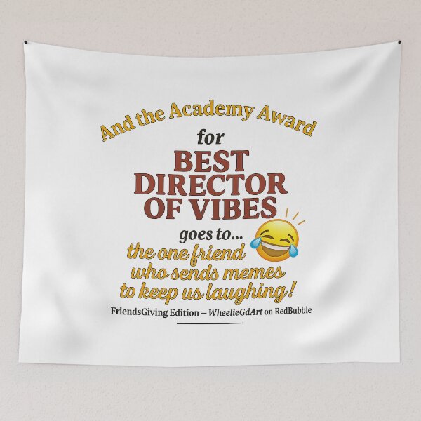 Item preview, FriendsGiving Edition - And the Academy Award for Best Director of Vibes goes to… the one friend who sends memes and keeps us laughing designed and sold by WheelieGdArt.