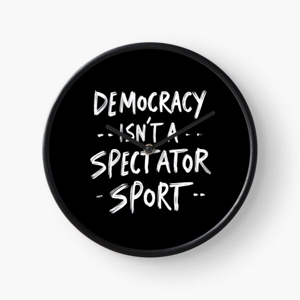 Item preview, Democracy Isn't A Spectator Sport designed and sold by AniArtPL.