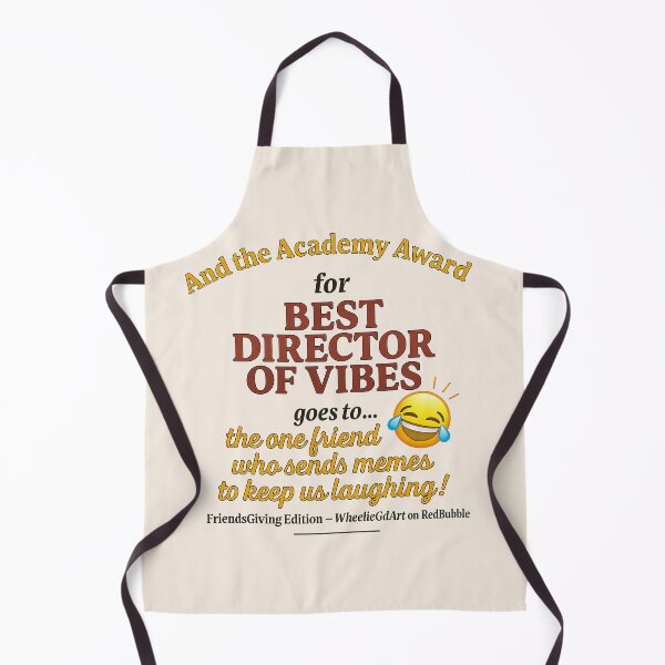 Item preview, FriendsGiving Edition - And the Academy Award for Best Director of Vibes goes to… the one friend who sends memes and keeps us laughing - V2 designed and sold by WheelieGdArt.