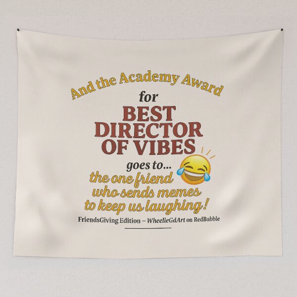 Item preview, FriendsGiving Edition - And the Academy Award for Best Director of Vibes goes to… the one friend who sends memes and keeps us laughing - V2 designed and sold by WheelieGdArt.