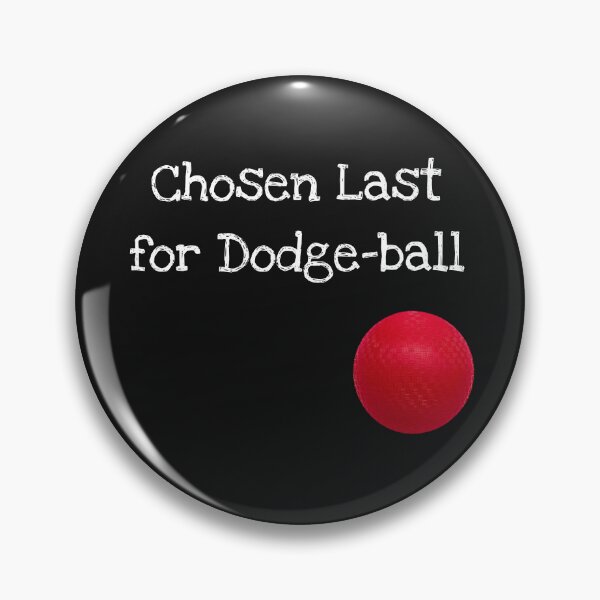 Item preview, Chosen Last for Dodge-ball! designed and sold by joystreethouse.