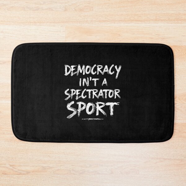 Item preview, Democracy Isn't A Spectator Sport designed and sold by AniArtPL.