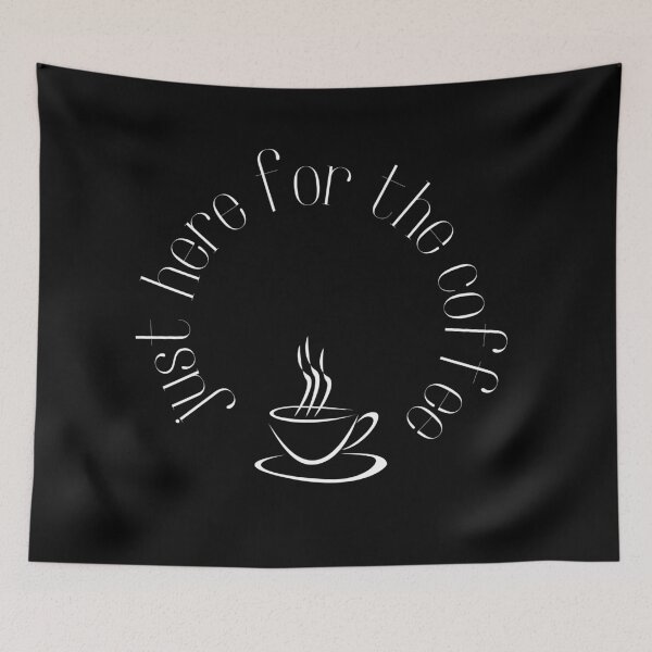 Item preview, Just Here for the Coffee – Funny Caffeine Lover Design designed and sold by Compusmurf Design.