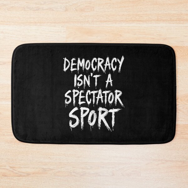 Item preview, Democracy Isn't A Spectator Sport  designed and sold by AniArtPL.