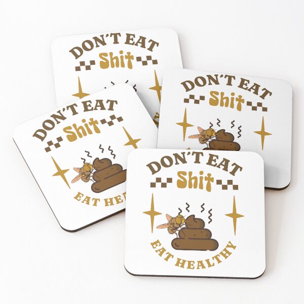 Item preview, Don’t Eat Shit – Funny Sarcastic Eat Healthy Fly Design designed and sold by Proto Lab Studio.