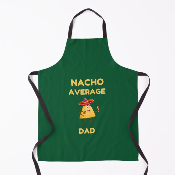 Item preview, Nacho average dad, not your average dad designed and sold by Giftspire.