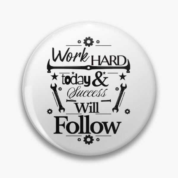 Item preview, Work Hard Today, Success Will Follow – Motivational Quote Design designed and sold by Ditstyle.