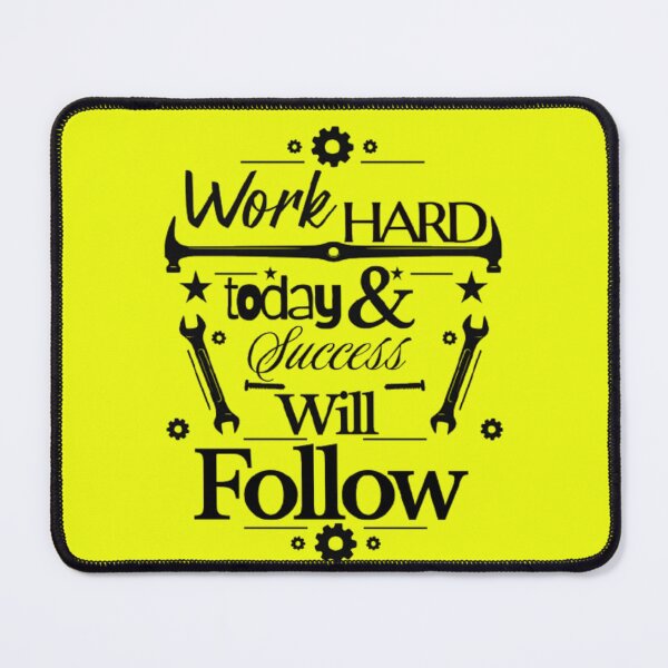 Item preview, Work Hard Today, Success Will Follow – Motivational Quote Design designed and sold by Ditstyle.