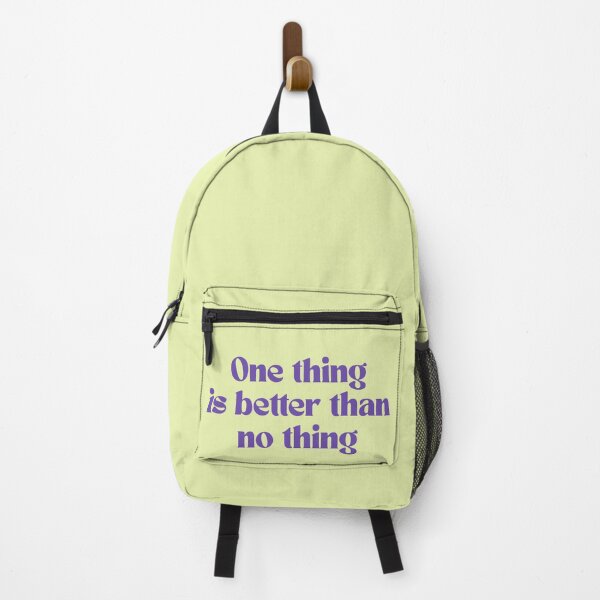 Item preview, One Thing Is Better Than No Thing – Funny Motivational Quote designed and sold by P.Squared.