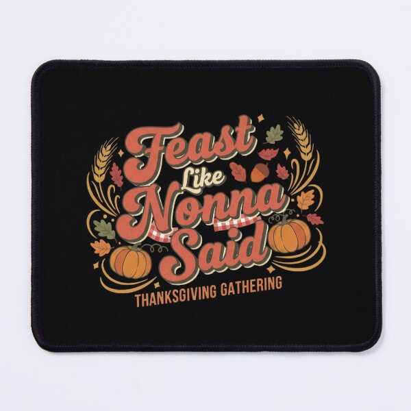 Item preview, Feast Like Nonna Said Thanksgiving Gathering designed and sold by BeautifulEye.