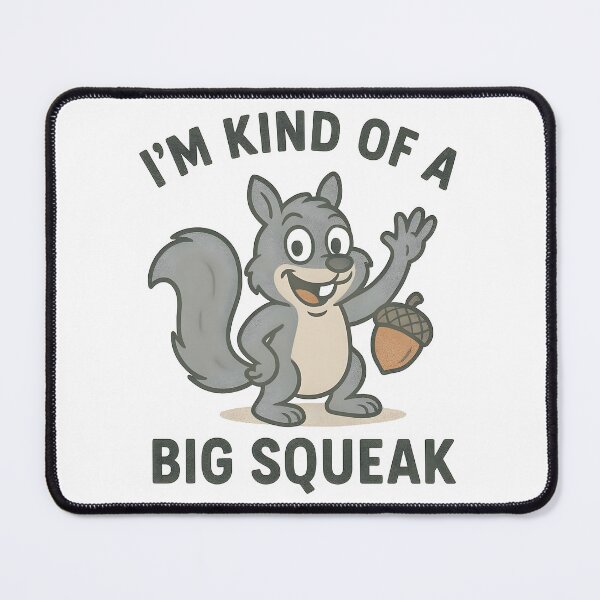 Item preview, Cute Grey Squirrel I'm Kind of a Big Squeak Design. designed and sold by The-T-In-Retro.