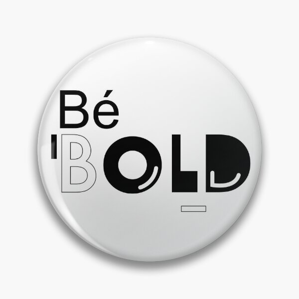 Item preview, Be BOLD designed and sold by MEnimal-Shop.