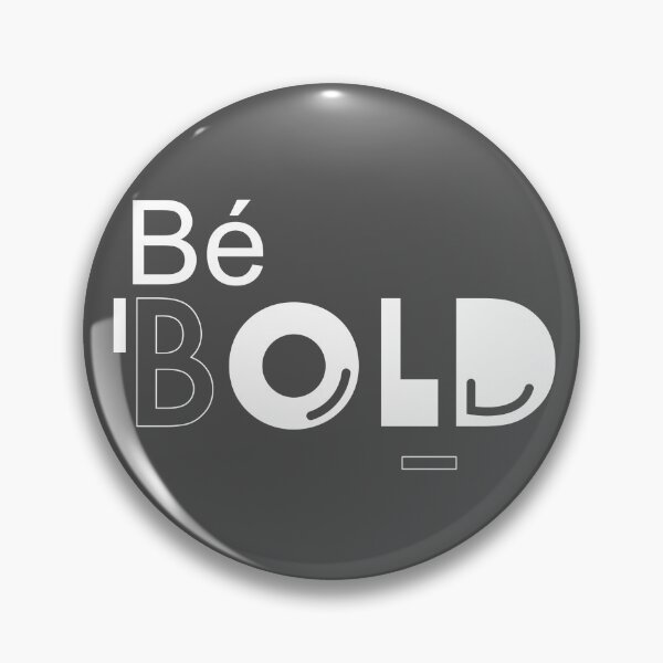 Item preview, Be BOLD designed and sold by MEnimal-Shop.