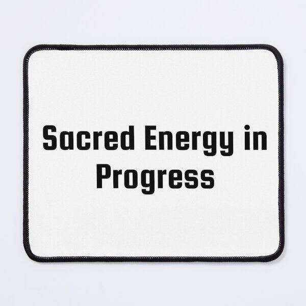 Item preview, Sacred Energy in Progress designed and sold by Ninjacatoff.