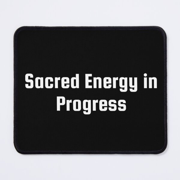 Item preview, Sacred Energy in Progress designed and sold by Ninjacatoff.