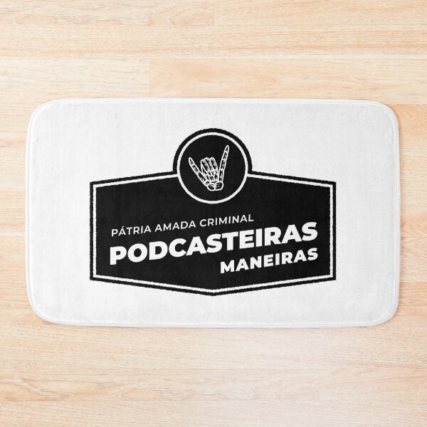 Item preview, Podcasteiras Maneiras designed and sold by Podcast Pátria Amada Criminal.
