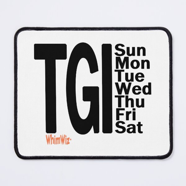 Item preview, TGI Every Day - WhimWiz Funny & Quirky Gift Ideas designed and sold by WhimWiz.