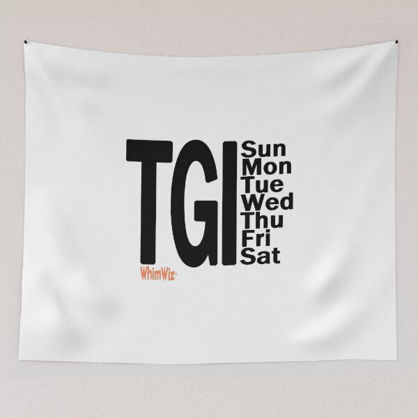 Item preview, TGI Every Day - WhimWiz Funny & Quirky Gift Ideas designed and sold by WhimWiz.