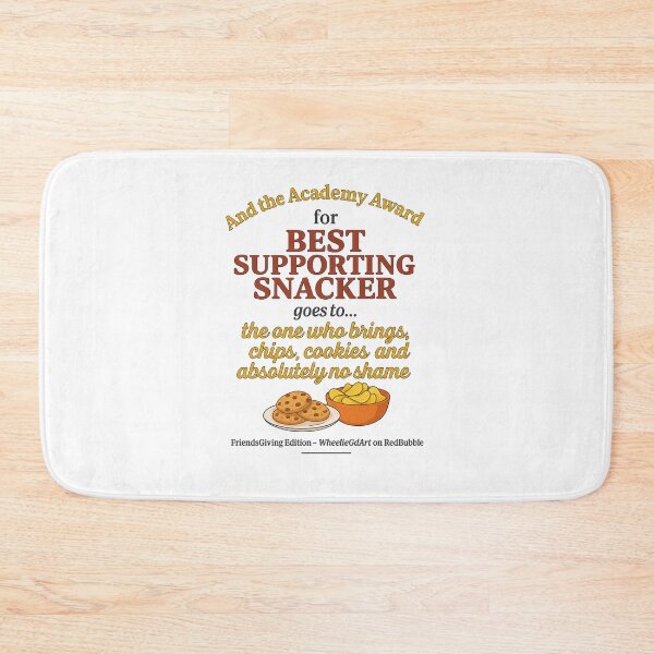 Item preview, FriendsGiving Edition – And the Academy Award for BEST SUPPORTING SNACKER goes to... the one who brings chips, cookies, and absolutely no shame designed and sold by WheelieGdArt.