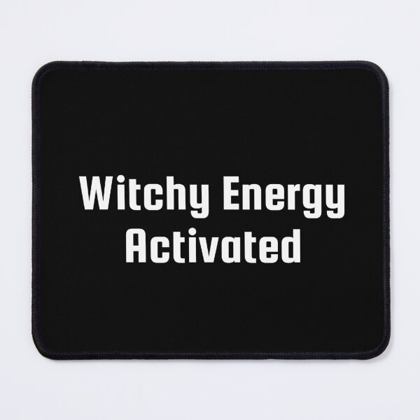 Item preview, Witchy Energy Activated designed and sold by Ninjacatoff.