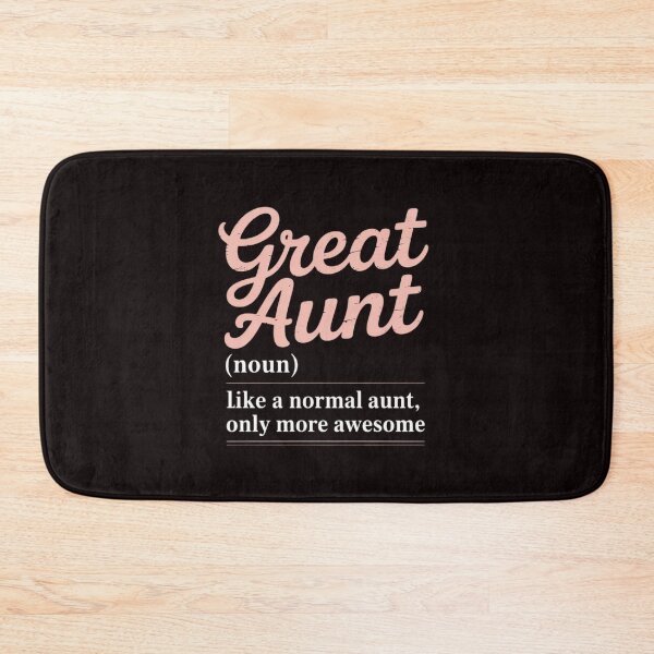 Item preview, Great Aunt Definition Noun Like Normal Aunt Only Awesome designed and sold by EntroRhim.