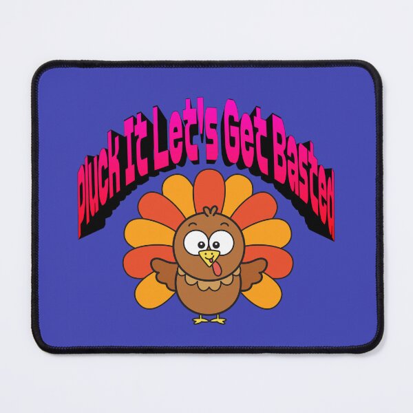 Item preview, Pluck It Let's Get Basted designed and sold by Tom-Apex-Art.