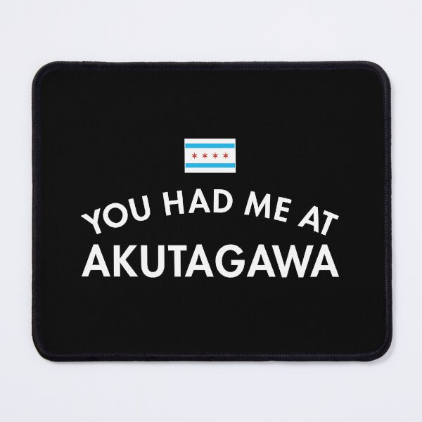 Item preview, You Had Me at Akutagawa designed and sold by twHistory.