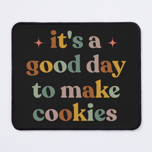 Item preview, Funny Baking It's A Good Day to Make Cookies Pastry Chef Cookie Lover Baking Mom designed and sold by faridman.