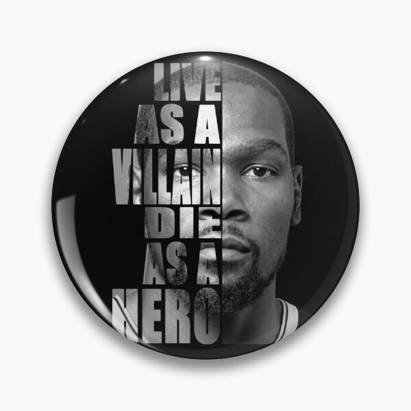 Artikelvorschau, Kevin Durant - Live as a villain die as a hero entworfen und verkauft von AYA-Design.