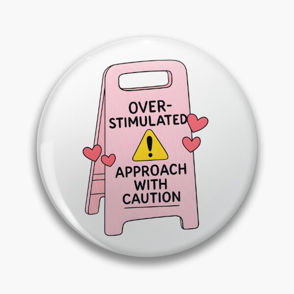 Item preview, Overstimulated Approach With Caution designed and sold by stephenflashart.