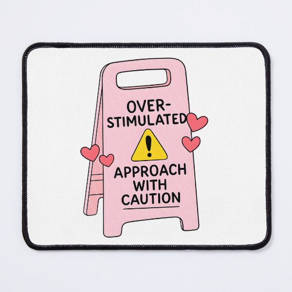 Item preview, Overstimulated Approach With Caution designed and sold by stephenflashart.