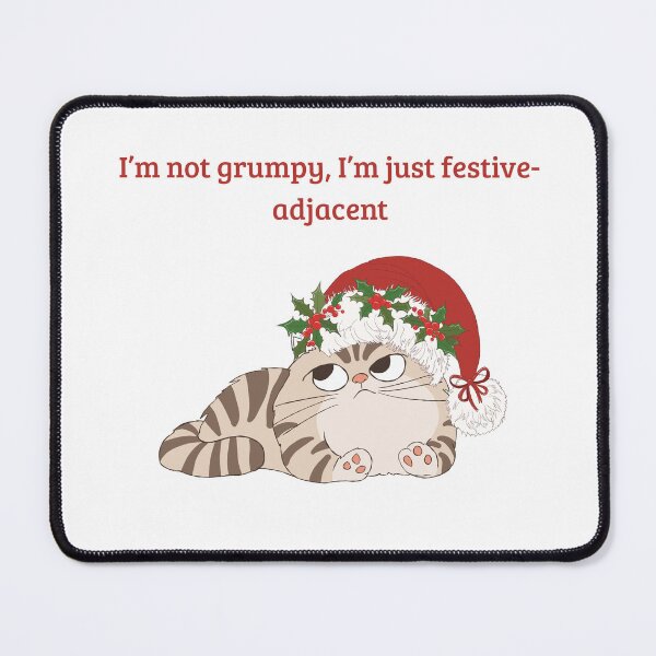 Item preview, I’m Not Grumpy, I’m Just Festive-Adjacent | Funny Christmas Cat Design designed and sold by tiagoprint.