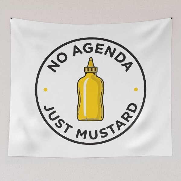 Item preview, No Agenda Just Mustard – Funny Protest Parody designed and sold by jelonkaa.